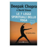 Le 7 leggi spirituali dello yoga, di Deepak Chopra