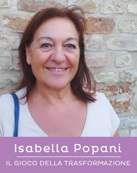 Isabella Popani - Il Gioco della Trasformazione
