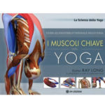 I muscoli chiave dello yoga, di Ray Long