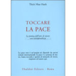 Toccare la Pace, di Thich Nhat Hanh