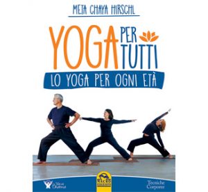 Yoga Per Tutti, di Meta Chaya Hirsch, Macro Edizioni
