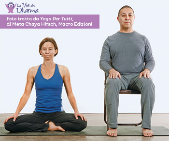 La posizione seduta, adatta a pranayama e meditazione, si può fare anche su una sedia