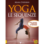 Yoga. Le Sequenze, di Mark Stephens (Macro edizioni)