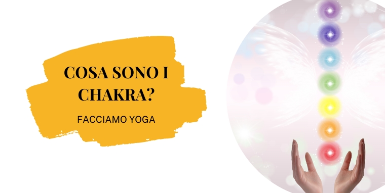 Che cosa sono i Chakra?