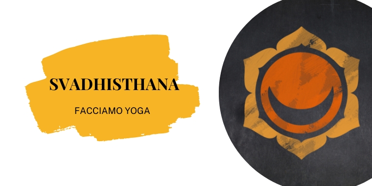 SVADHISTHANA - SECONDO CHAKRA