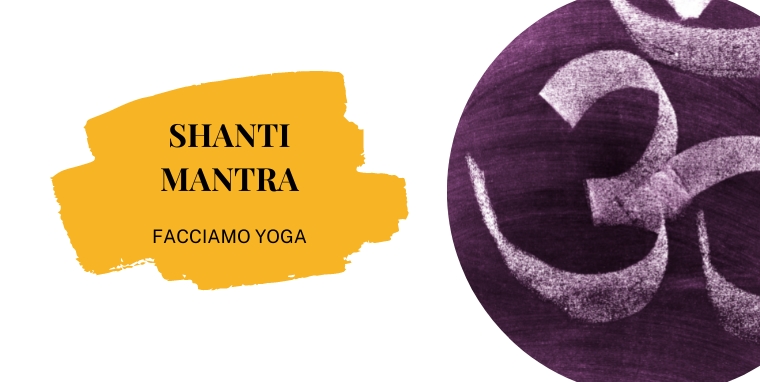 Shanti Mantra, il mantra della Pace