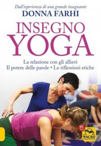 Insegno Yoga Donna Farhi