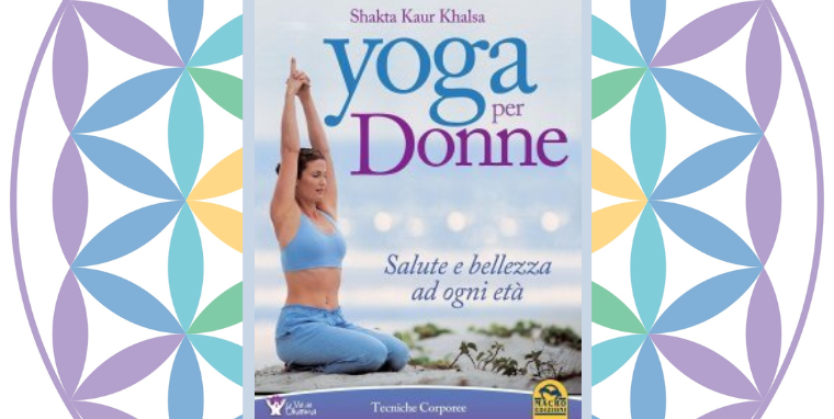 Yoga Per Donne, di Shakta Kaur