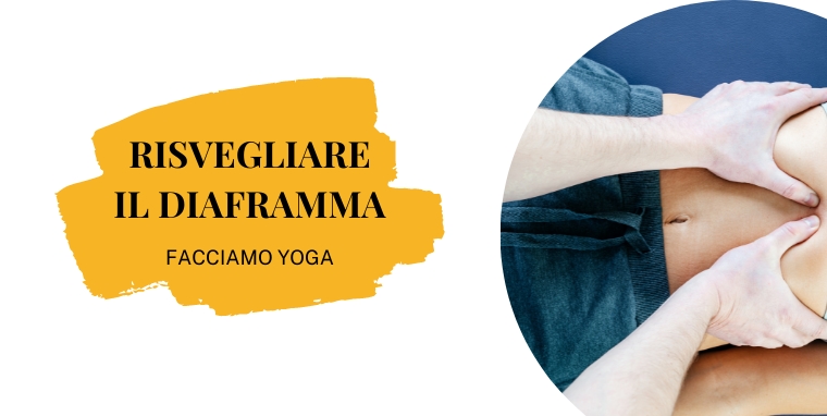 Risvegliare il diaframma con lo yoga