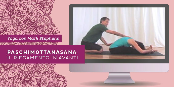 Paschimottanasana, l'allungamento in avanti da seduto - Yoga con Mark Stephens