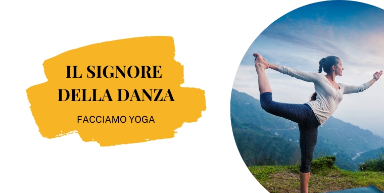 Natarajasana, il signore della danza