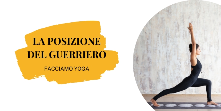 la posizione del guerriero- yoga