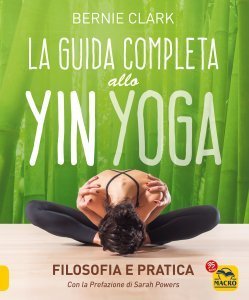 Cos'è e come praticare lo Yin Yoga