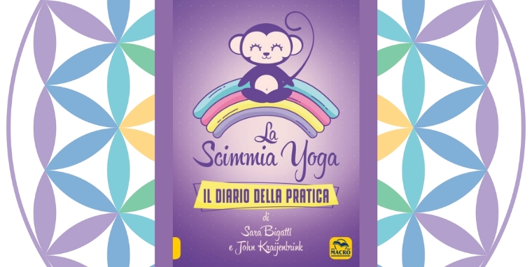 La Scimmia Yoga – Il Diario della Pratica, di Sara Bigatti e John Kraijenbrink