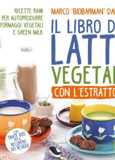Libro del Latte Vegetale con l’Estrattore