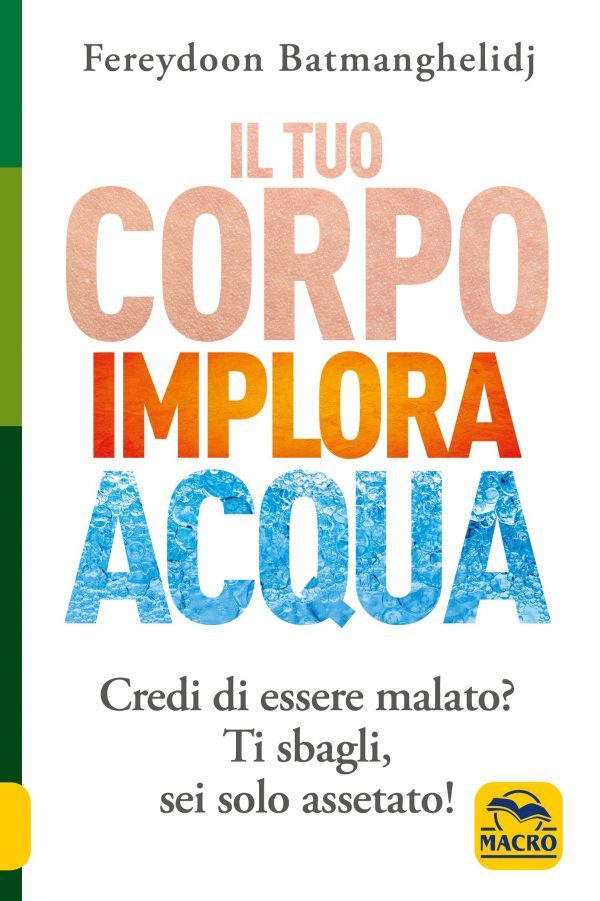 Il tuo Corpo implora Acqua