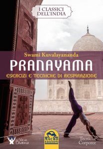 Pranayama - esercizi e tecniche di respirazione, di Swami Kuvalayananda