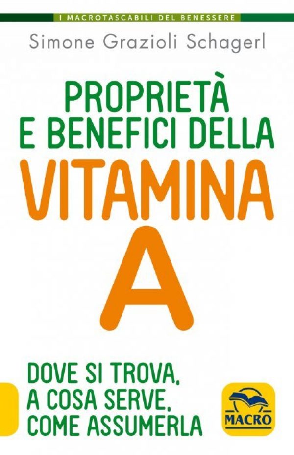 Proprietà e benefici della Vitamina A