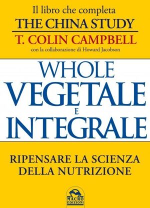Whole - Vegetale e Integrale