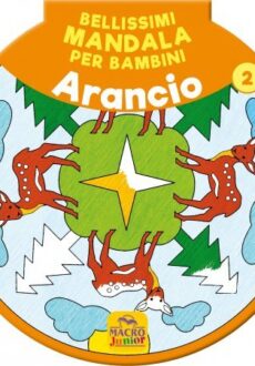 Bellissimi Mandala per Bambini Vol.2 - Arancione