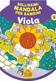 Bellissimi Mandala per Bambini Vol.5 - Viola