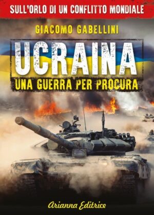 Ucraina - Una Guerra per Procura