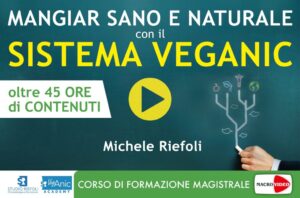 Mangiar Sano e Naturale con il Sistema Veganic - Videocorso