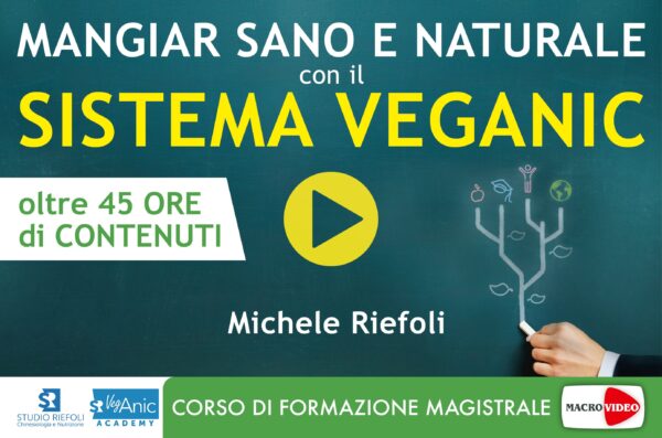 Mangiar Sano e Naturale con il Sistema Veganic – Videocorso