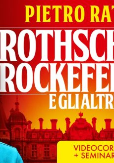 Rothschild Rockefeller e gli altri - Videocorso