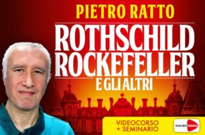 Rothschild Rockefeller e gli altri - Videocorso
