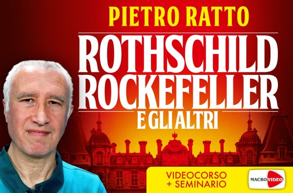 Rothschild Rockefeller e gli altri – Videocorso