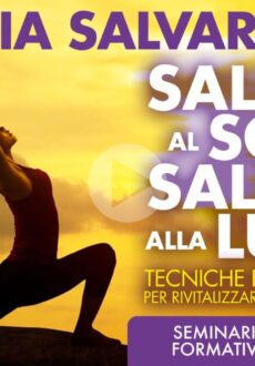 Saluto al Sole, Saluto alla Luna - Videocorso