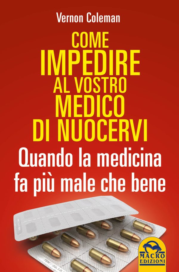 Come Impedire al Vostro Medico di Nuocervi