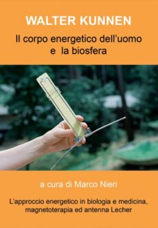 Il Corpo Energetico dell'Uomo e la Biosfera secondo Walter Kunnen