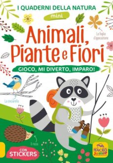 Mini Quaderni della Natura. Animali, Piante e Fiori