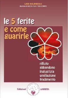 Le 5 Ferite e Come Guarirle