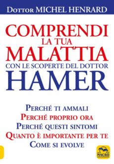 Comprendi la tua Malattia con le Scoperte del Dottor Hamer