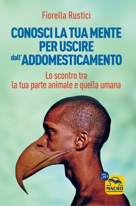 conosci-la-tua-mente-per-uscire-dall-addomesticamento