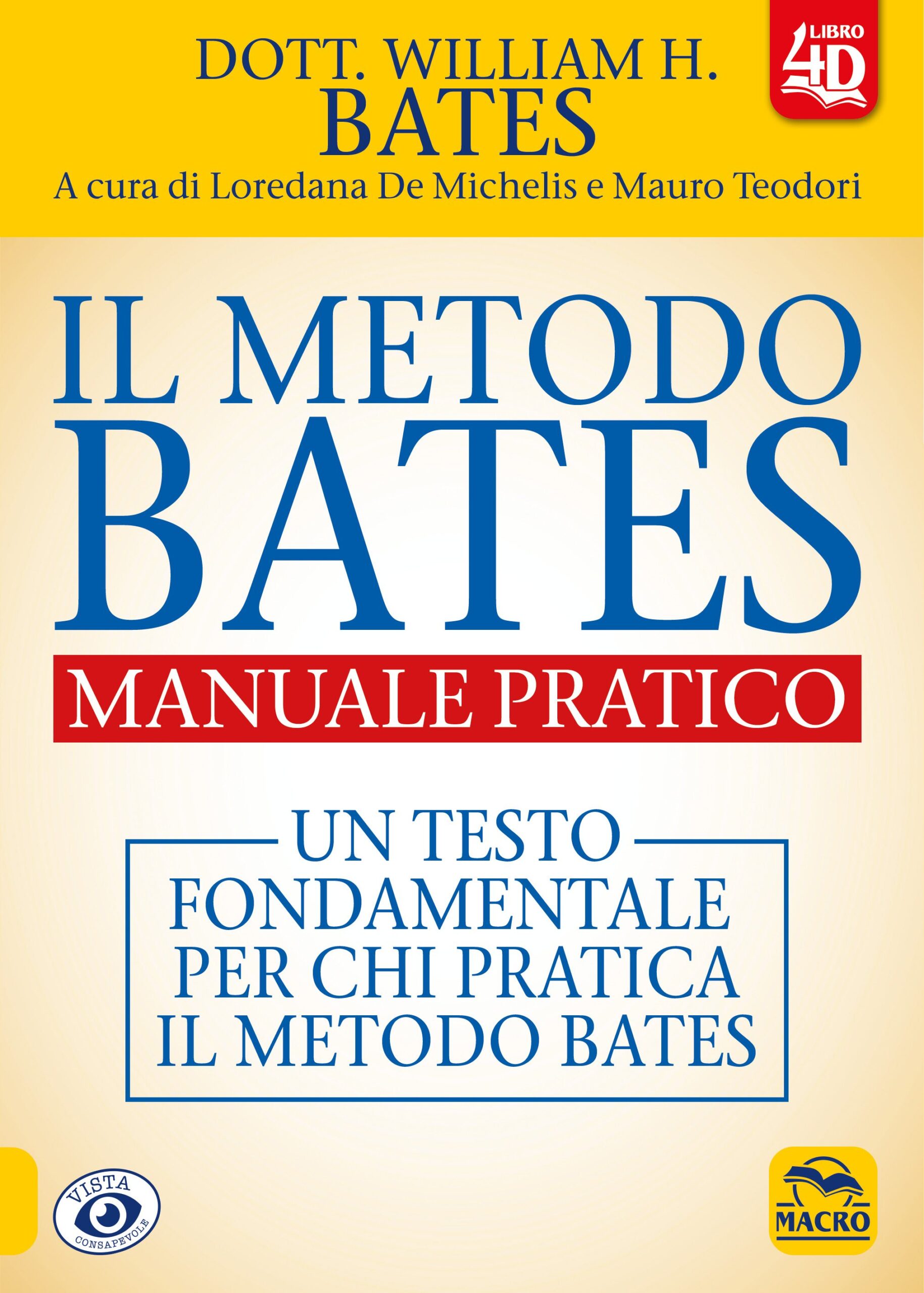 Il Metodo Bates - Manuale Pratico - 4D