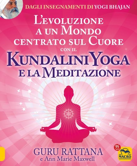 l-evoluzione-a-un-mondo-centrato-sul-cuore-con-il-kundalini-yoga-e-la-meditazione