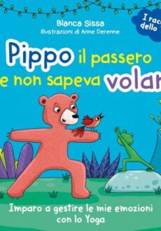 I racconti dello yoga. Pippo, il passero che non sapeva volare