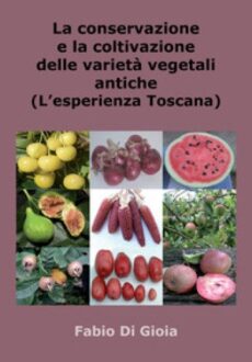 La Conservazione e la Coltivazione delle Varietà Vegetali Antiche