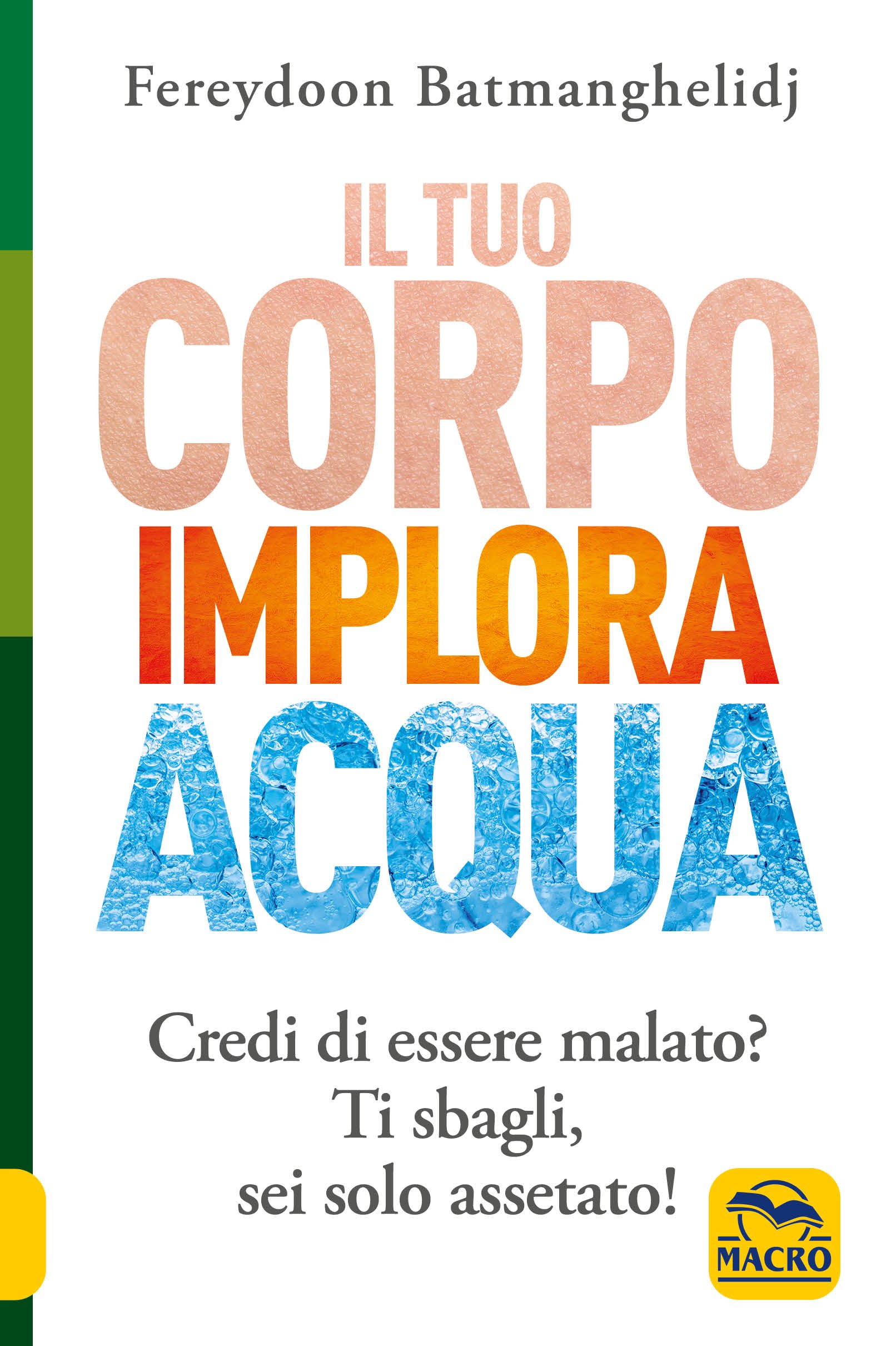 Il tuo corpo implora acqua