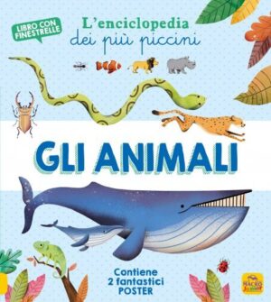 Animali - L'enciclopedia dei più piccini