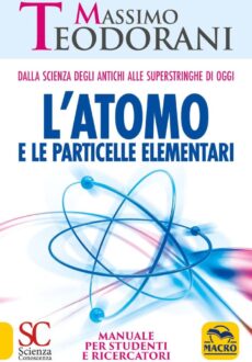 L'Atomo e le Particelle Elementari