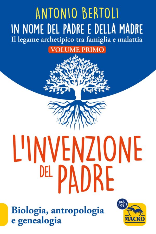 L’invenzione del Padre – In Nome del Padre e della Madre Vol.1