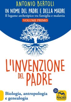 L'invenzione del Padre - In Nome del Padre e della Madre Vol.1